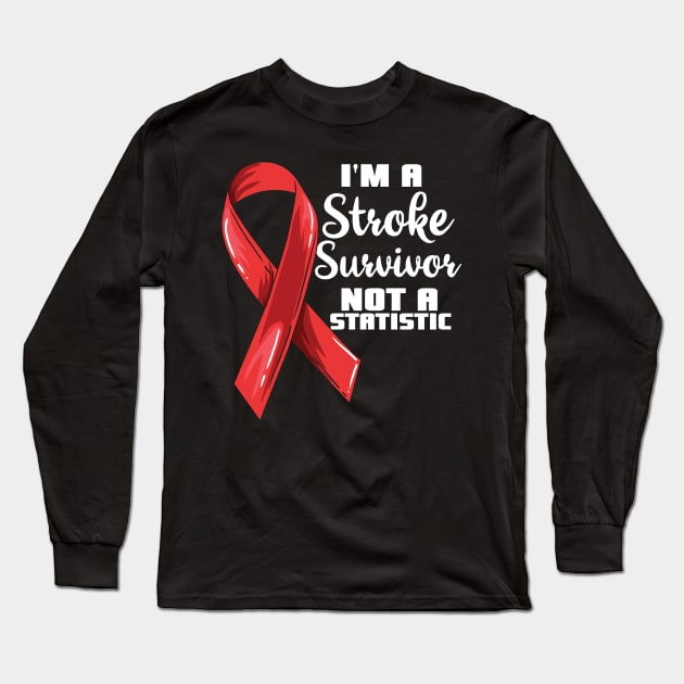 I'm a stroke survivor not a statistic Long Sleeve T-Shirt by Shirtbubble